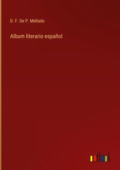 Album literario español - de P. Mellado, D. F.
