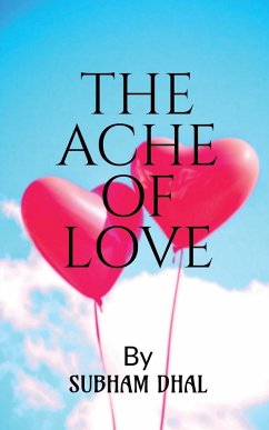 The Ache of Love - Dhal, Subham