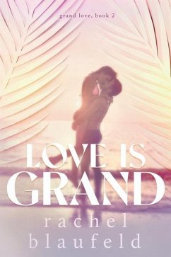 Love Is Grand - Blaufeld, Rachel