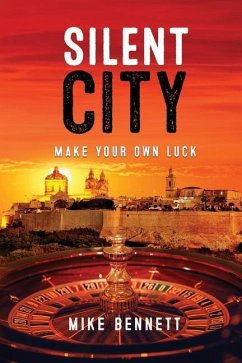 Silent City: Make Your Own Luck - Bennett, Mike