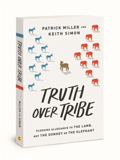 Truth Over Tribe - Miller, Patrick Keith