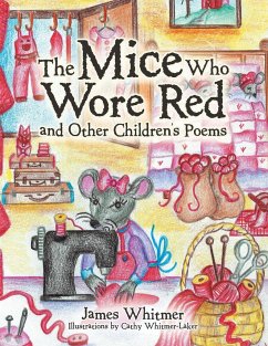 The Mice Who Wore Red and Other Children's Poems - Whitmer, James