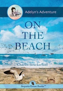 Adelyn's Adventure on the Beach - Bruckerhoff, Charles E.