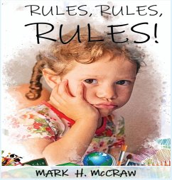 Rules, Rules, Rules! - McCraw, Mark H
