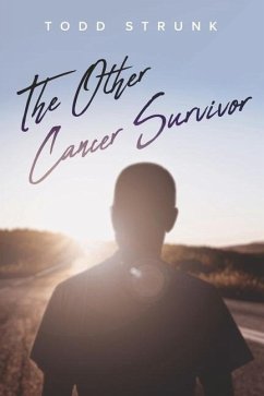 The Other Cancer Survivor - Strunk, Todd