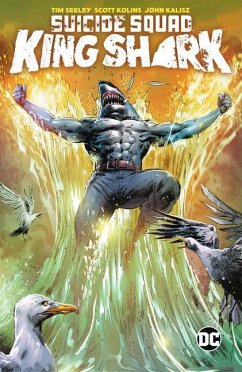 Suicide Squad: King Shark - Seeley, Tim; Kolins, Scott