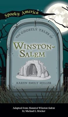 Ghostly Tales of Winston-Salem - Miller, Karen