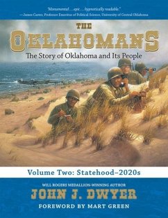 The Oklahomans, Vol.2: The Story of Oklahoma and Its People: Statehood-2020s - Dwyer, John J