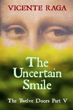 The Uncertain Smile: The Twelve Doors Part V - Raga, Vicente