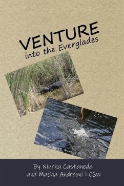 Venture Into the Everglades - Andreoni, Masha; Castaneda, Niurka