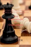 Outsourcing Strategy Brings What Advantages And Disadvantages To Organizations