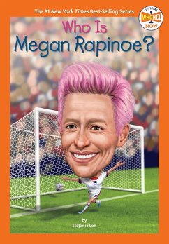 Who Is Megan Rapinoe? - Loh, Stefanie; Who Hq