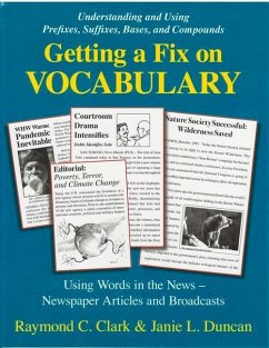Getting a Fix on Vocabulary: Understanding and Using Prefixes, Suffixes, Bases, and Compounds - Clark, Raymond C.