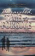 Unraveled, Time to Forgive, A True... - Bild 1