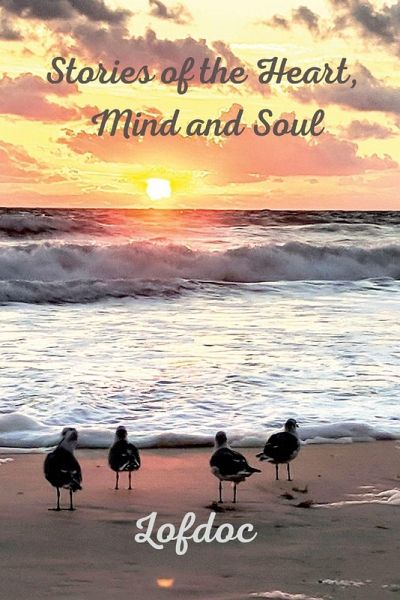 Stories of the Heart, Mind, and Soul Stories of the Heart, Mind, and Soul