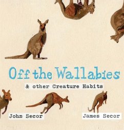 Off the Wallabies & other Creature Habits - Secor, John