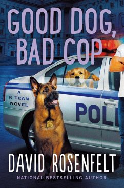 Good Dog, Bad Cop - Rosenfelt, David