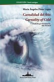 Carnalidad del frío: Carnality of Cold (Bilingual edition)