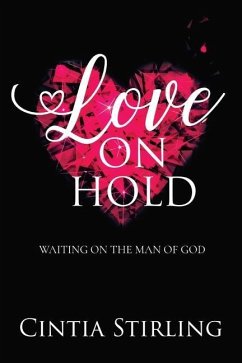 Love on Hold: Waiting on the Man of God - Stirling, Cintia