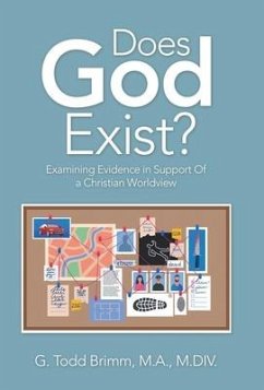 Does God Exist? - Brimm M. A. M. DIV., G. Todd