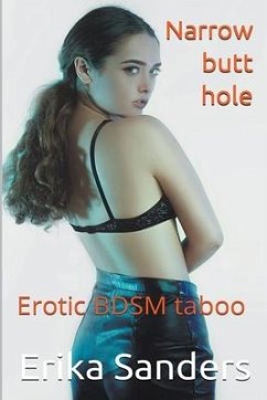 Narrow butt hole (BDSM) - Sanders, Erika