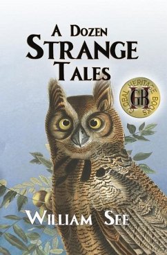 A Dozen Strange Tales - See, William