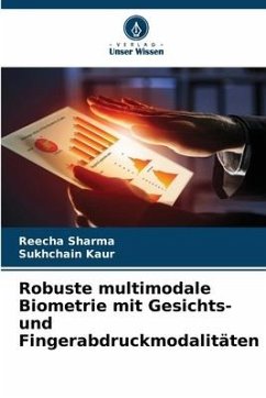 Robuste multimodale Biometrie mit Gesichts- und Fingerabdruckmodalitäten - Sharma, Reecha;Kaur, Sukhchain