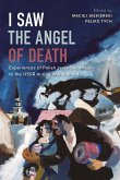 I Saw the Angel of Death: Experiences of Polish Jews Deported to the USSR During World War II