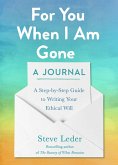 For You When I Am Gone: A Journal For You When I Am Gone: A Journal