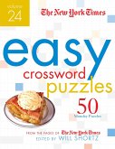 The New York Times Easy Crossword Puzzles Volume 24: 50 Monday Puzzles from the Pages of the New York Times