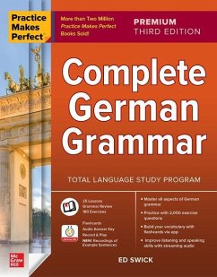 Practice Makes Perfect: Complete German Grammar - Swick, Ed
