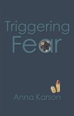 Triggering Fear