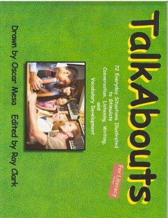 Talkabouts: 72 Everyday Situations Illustrated to Stimulate Conversation, Listening, Writing, and Vocabulary Development - Clark, Raymond C.