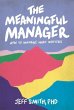 The Meaningful Manager - Bild 1