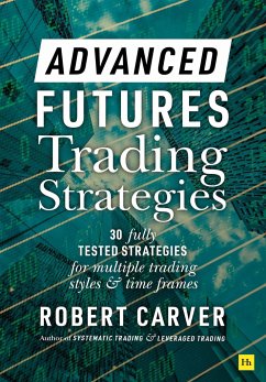 Advanced Futures Trading Strategies - Carver, Robert