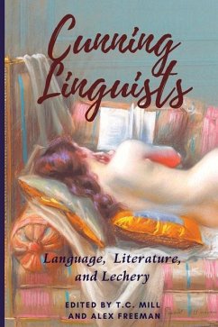 Cunning Linguists: Language, Literature, and Lechery - Freeman, Alex; Bussel, Rachel Kramer