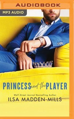 Princess and the Player - Madden-Mills, Ilsa