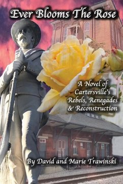 Ever Blooms the Rose - Trawinski, David; Trawinski, Marie
