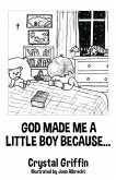 God Made Me a Little Boy Because...