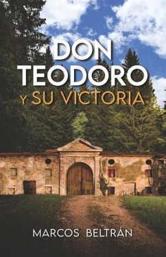 Don Teodoro y su Victoria - Beltrán, Marcos