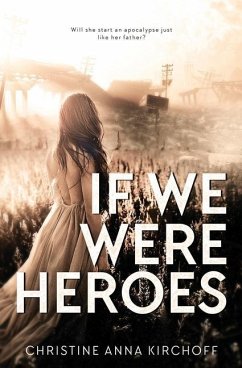 If We Were Heroes - Kirchoff, Christine Anna