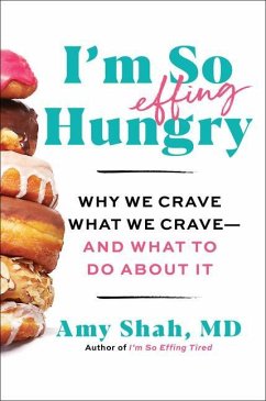 I'm So Effing Hungry - Shah MD, Amy