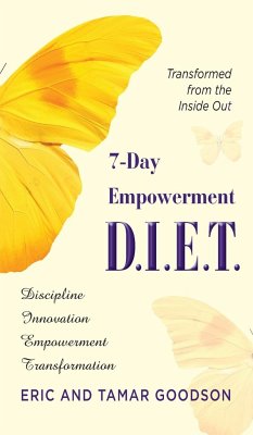 The 7-Day Empowerment D.I.E.T - Goodson, Eric; Goodson, Tamar