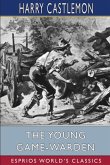 The Young Game-Warden (Esprios Classics)