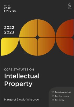 Core Statutes on Intellectual Property 2022-23 - Dowie-Whybrow, Margaret