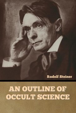 An Outline of Occult Science - Steiner, Rudolf