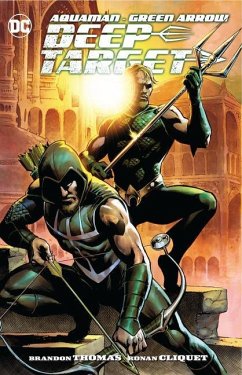 Aquaman/Green Arrow - Deep Target - Thomas, Brandon; Cliquet, Ronan
