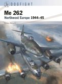 Me 262: Northwest Europe 1944-45