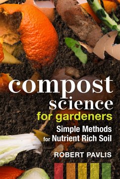 Compost Science for Gardeners - Pavlis, Robert