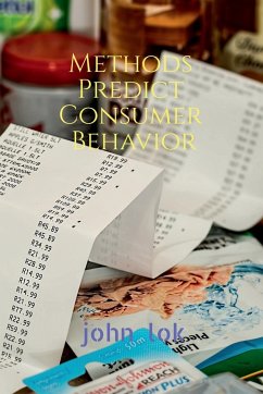 Methods Predict Consumer Behavior - Lok, John